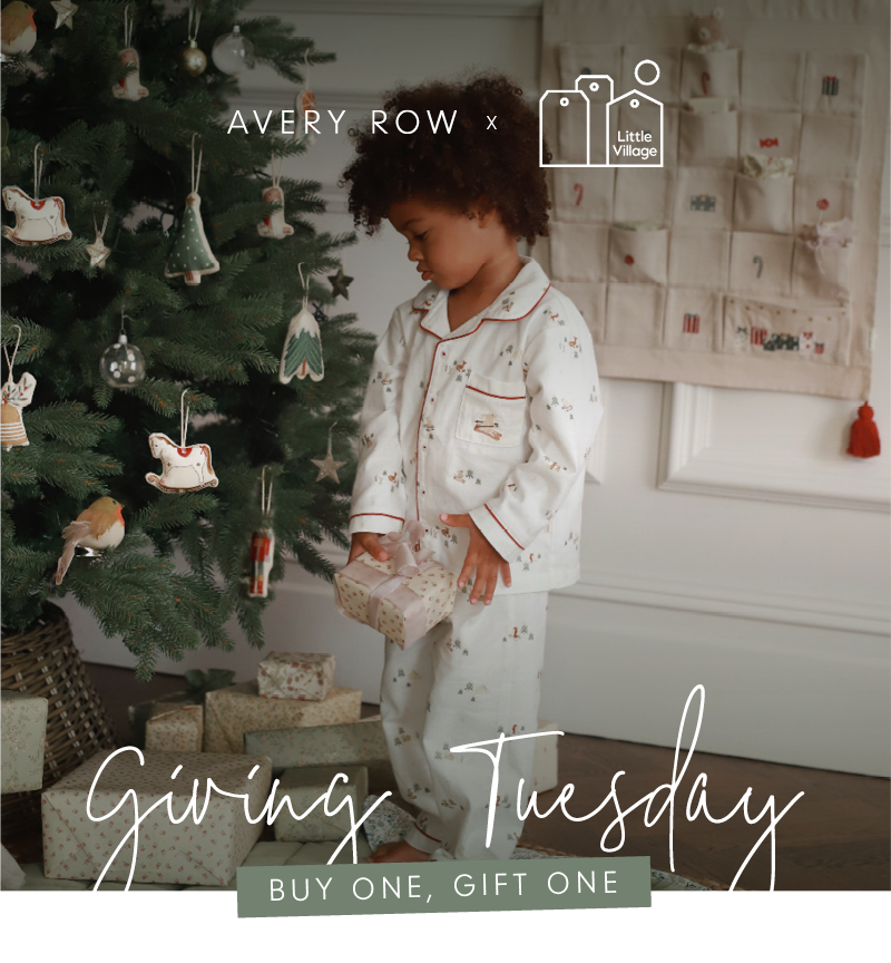 Giving Tuesday 💌 Buy One, Gift One Pyjamas & Avery Row UK